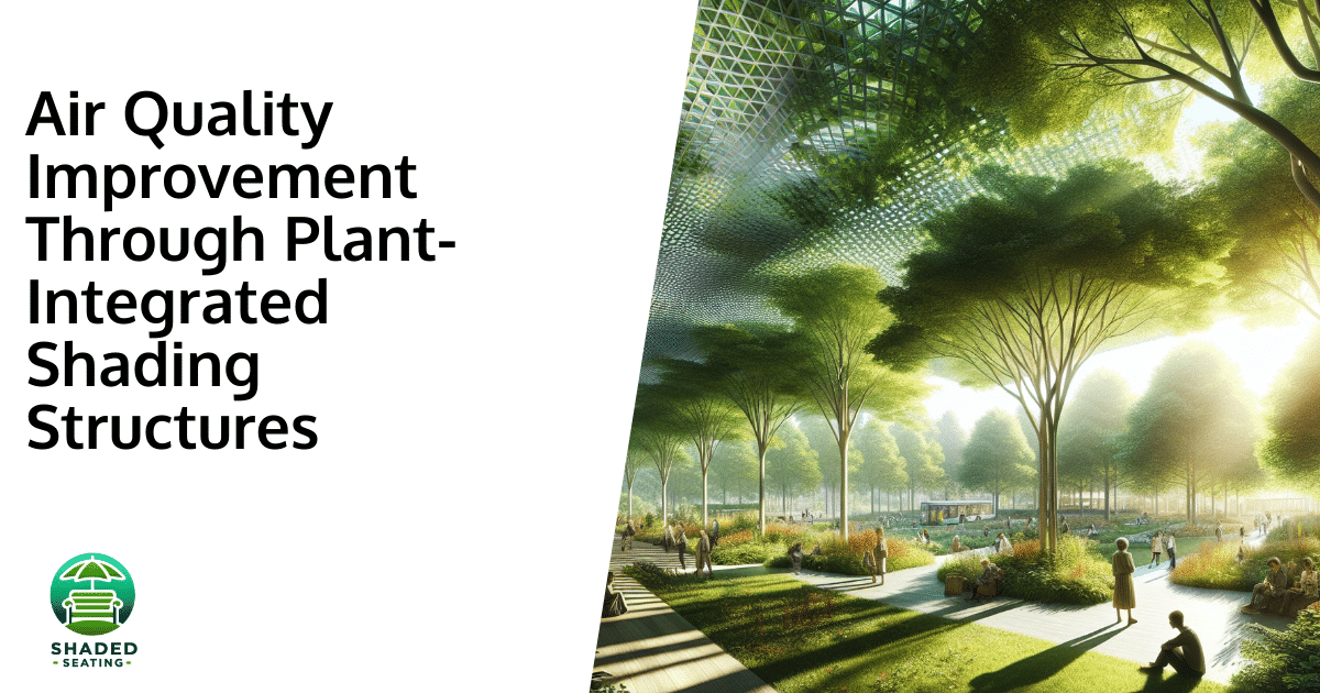 Air Quality Improvement Through Plant-Integrated Shading Structures